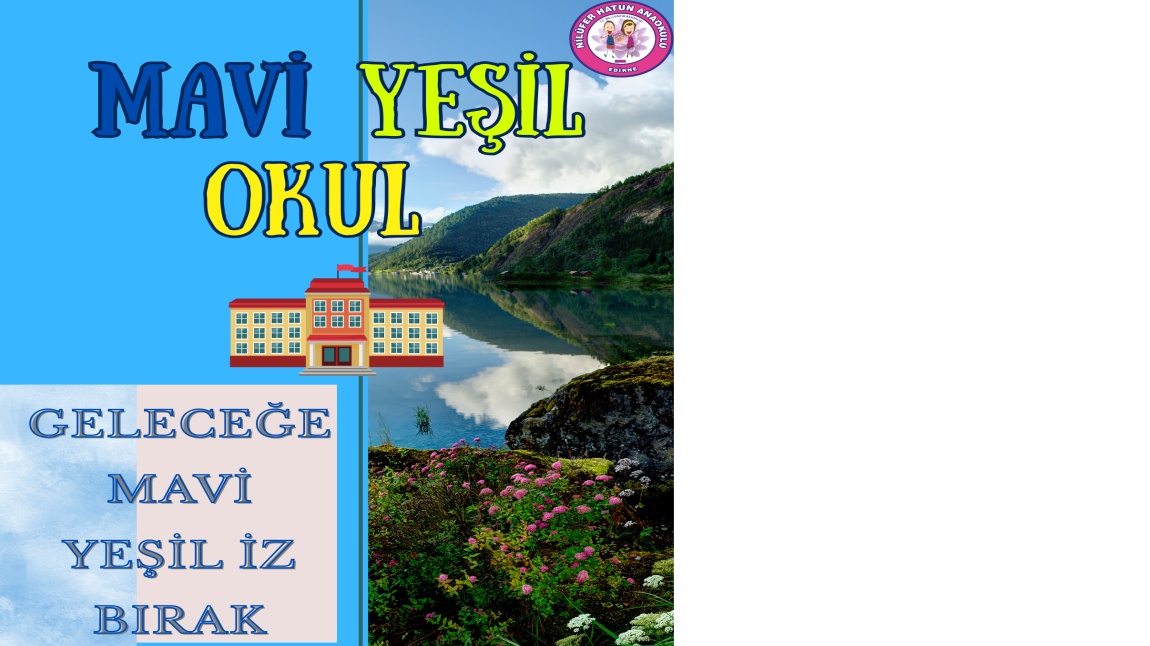 GELECEĞE MAVİ YEŞİL İZ BIRAK